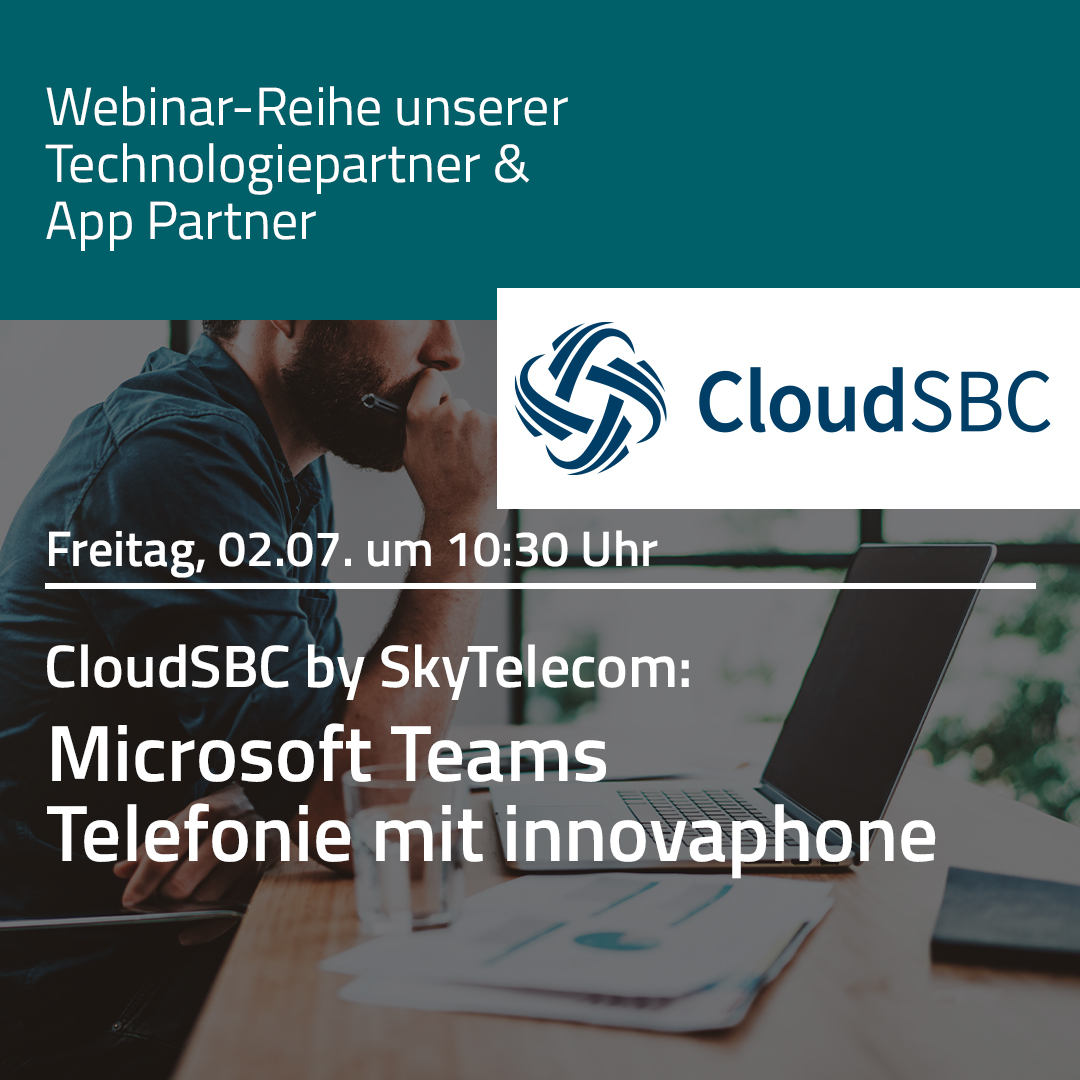 CloudSBC by SkyTelecom: Microsoft Teams Telefonie mit innovaphone